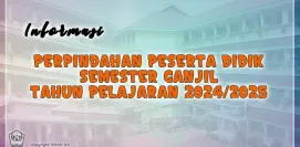 PENDAFTARAN PERPINDAHAN MUTASI PESERTA DIDIK SEMESTER GANJIL TAHUN PELAJARAN 20242025