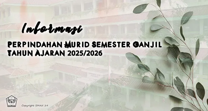 PENDAFTARAN PERPINDAHAN (MUTASI) PESERTA DIDIK SEMESTER GANJIL TAHUN PELAJARAN 2025/2026