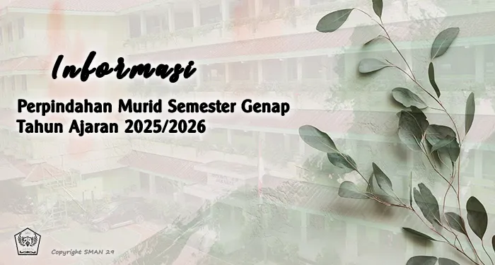 PENDAFTARAN PERPINDAHAN (MUTASI) PESERTA DIDIK SEMESTER GENAP TAHUN PELAJARAN 2025/2026